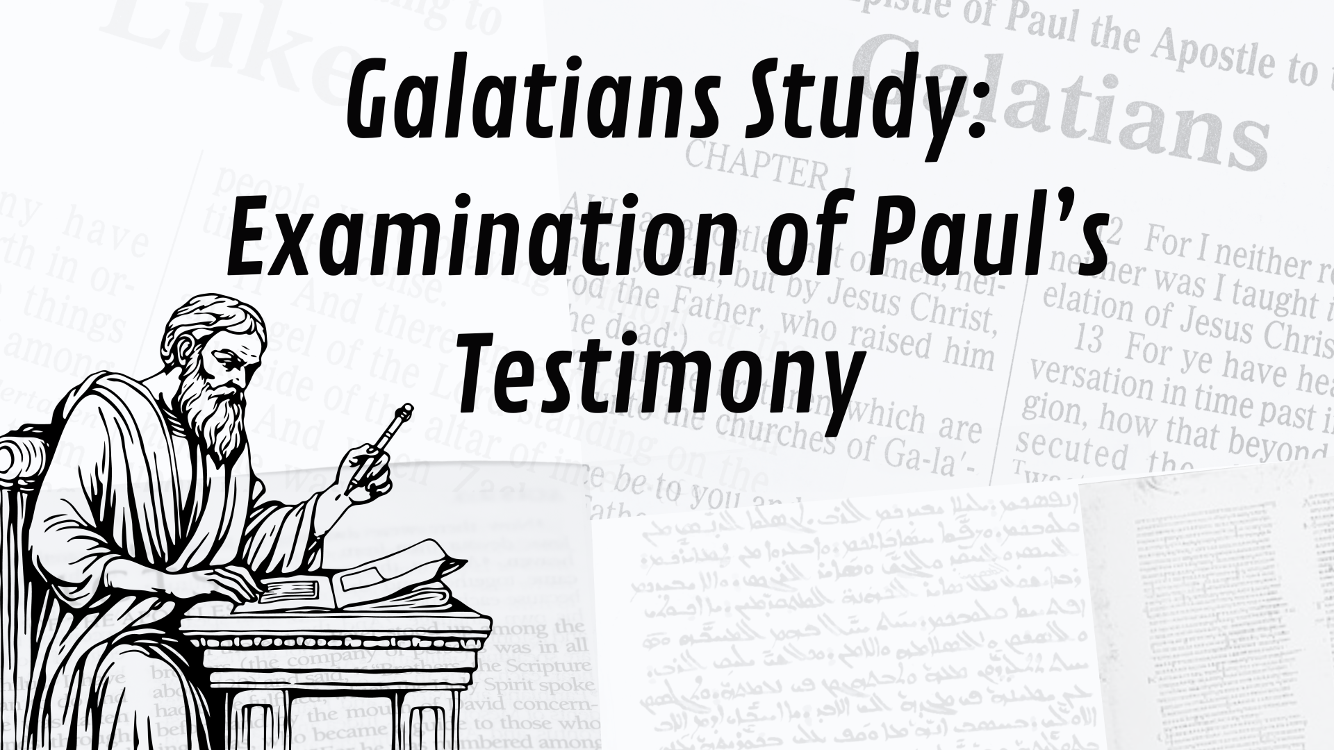 Galatians Study Examination of Paul's Testimony